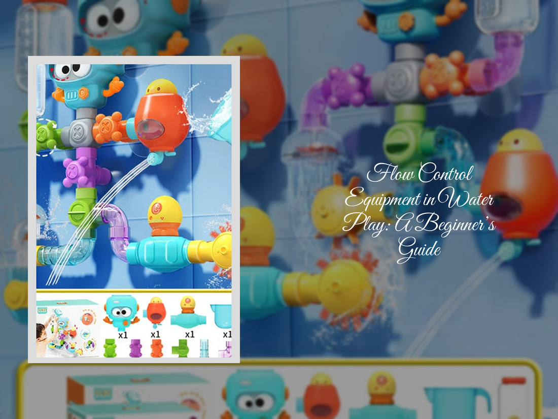 Flow Control Equipment in Water Play: A Beginner’s Guide