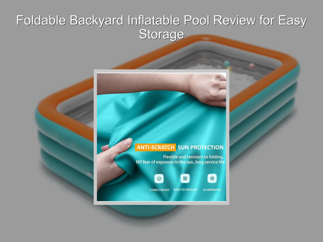 Foldable Backyard Inflatable Pool Review for Easy Storage