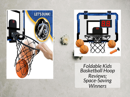Foldable Kids Basketball Hoop Reviews: Space-Saving Winners