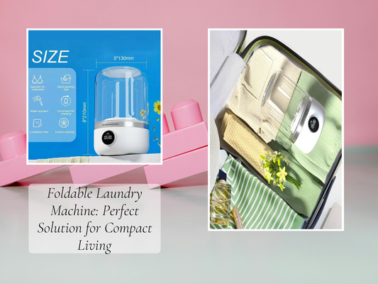 Foldable Laundry Machine: Perfect Solution for Compact Living