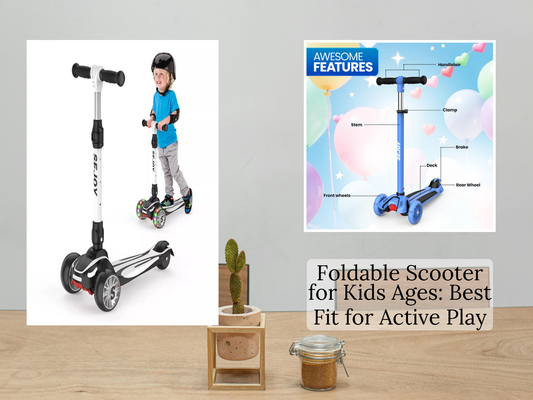 Foldable Scooter for Kids Ages: Best Fit for Active Play