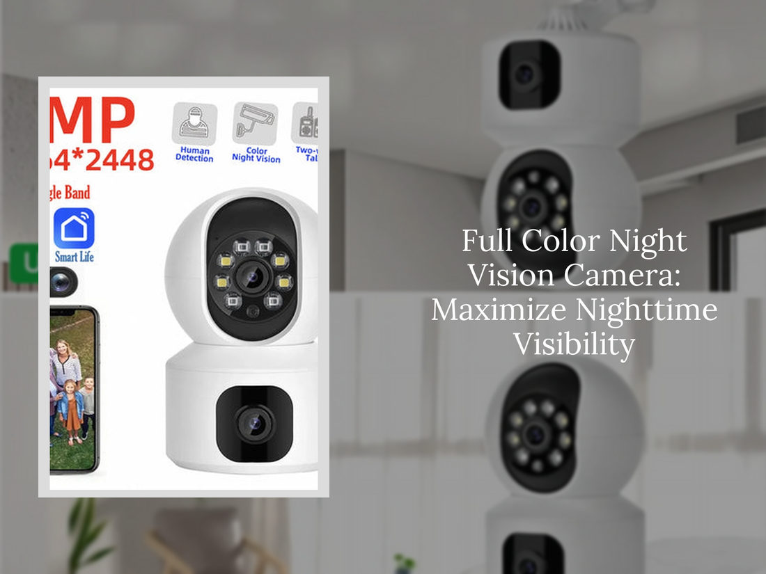 Full Color Night Vision Camera: Maximize Nighttime Visibility