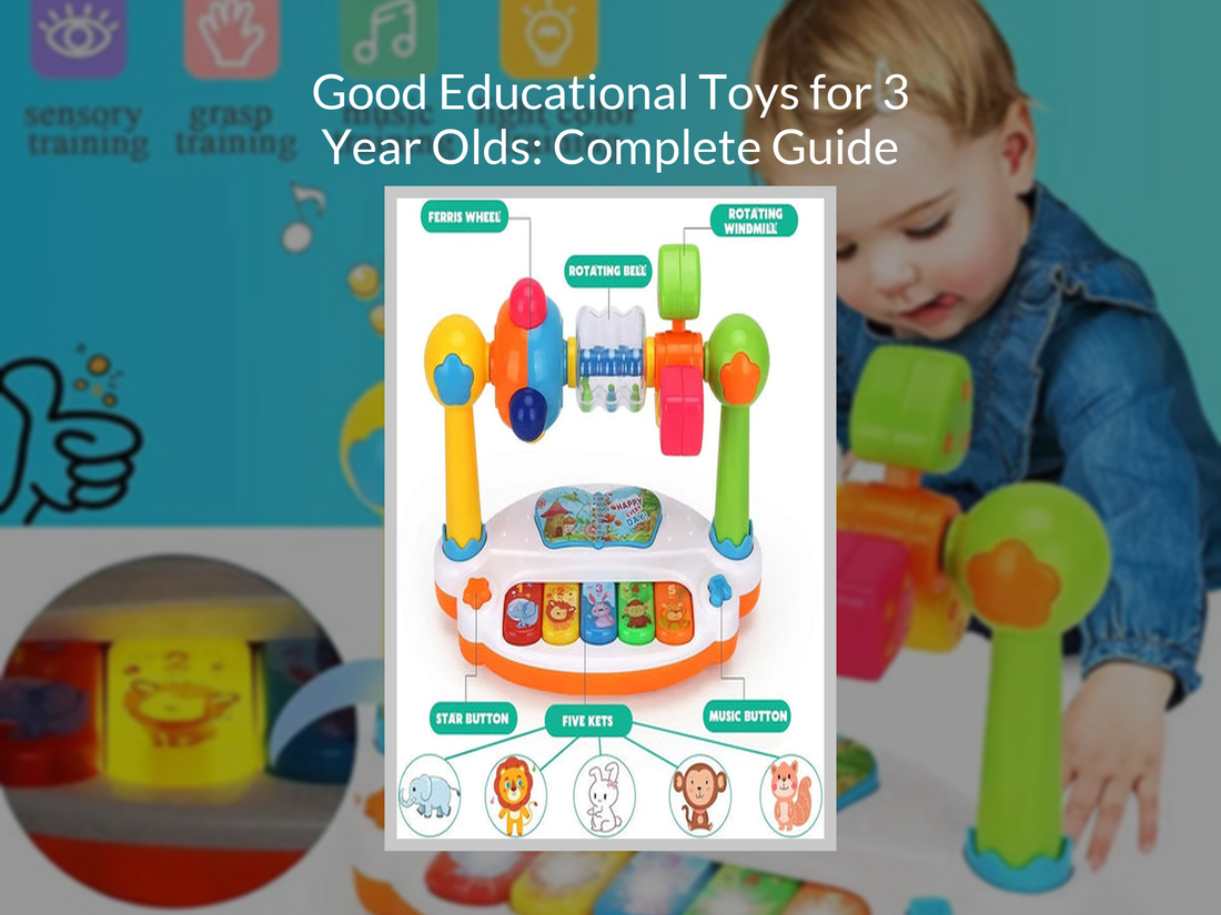 Good Educational Toys for 3 Year Olds: Complete Guide