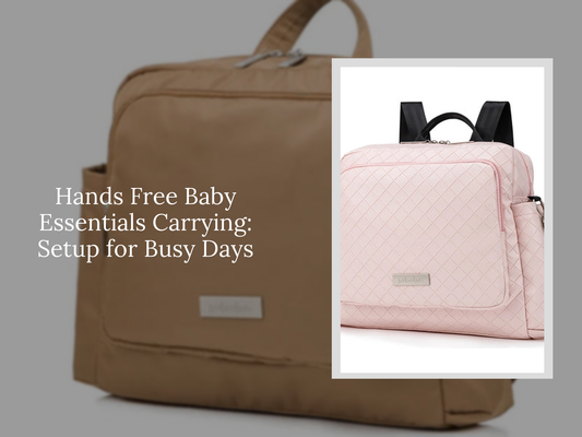 Hands Free Baby Essentials Carrying: Setup for Busy Days