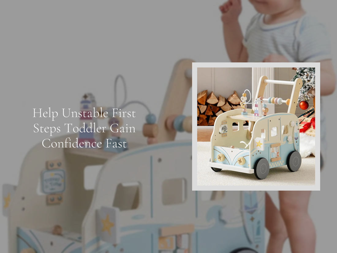 Help Unstable First Steps Toddler Gain Confidence Fast