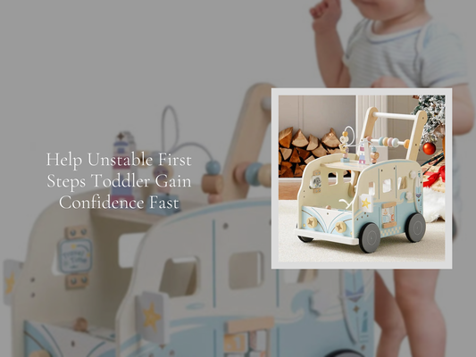 Help Unstable First Steps Toddler Gain Confidence Fast