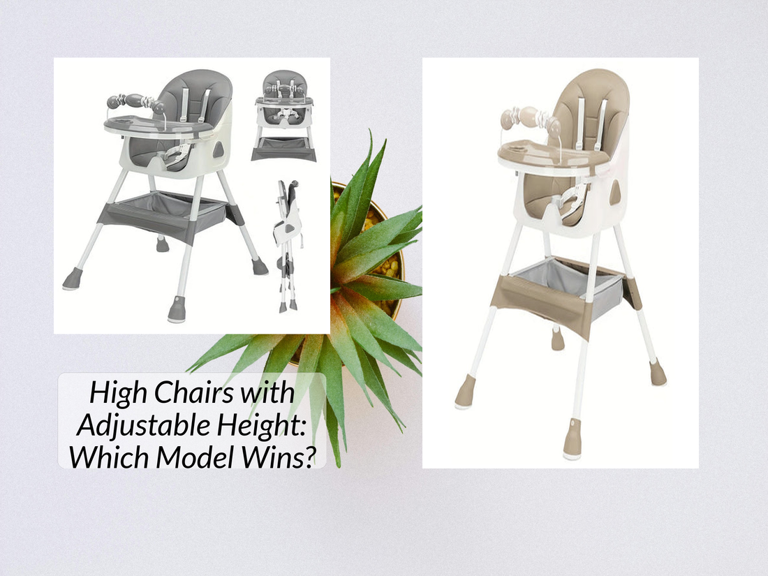 High Chairs with Adjustable Height: Which Model Wins?