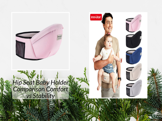 Hip Seat Baby Holder Comparison Comfort vs Stability