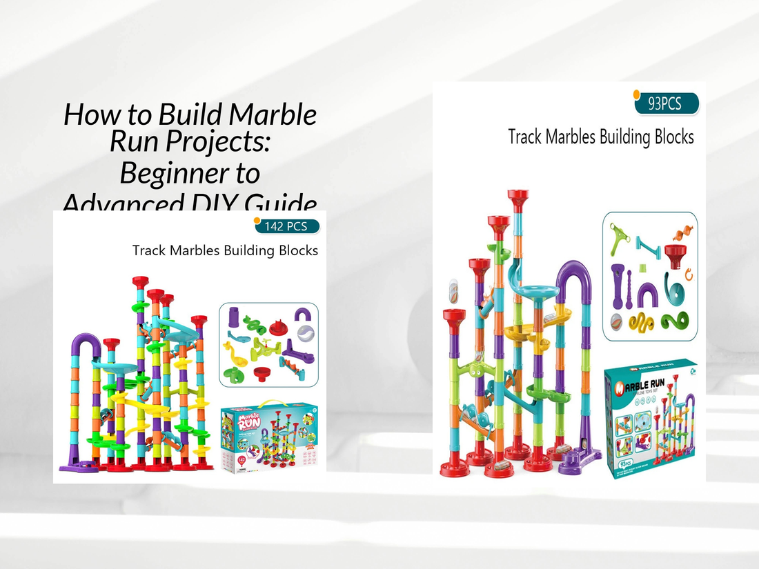 How to Build Marble Run Projects: Beginner to Advanced DIY Guide