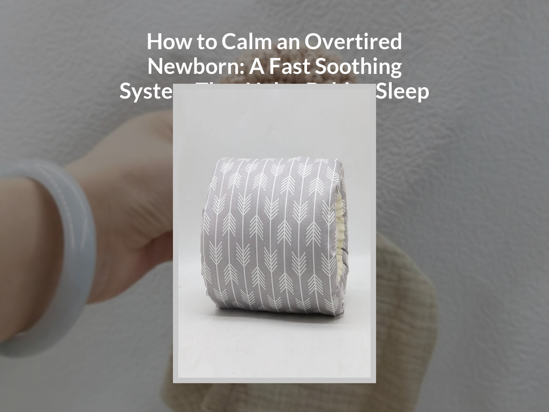 How to Calm an Overtired Newborn: A Fast Soothing System That Helps Babies Sleep