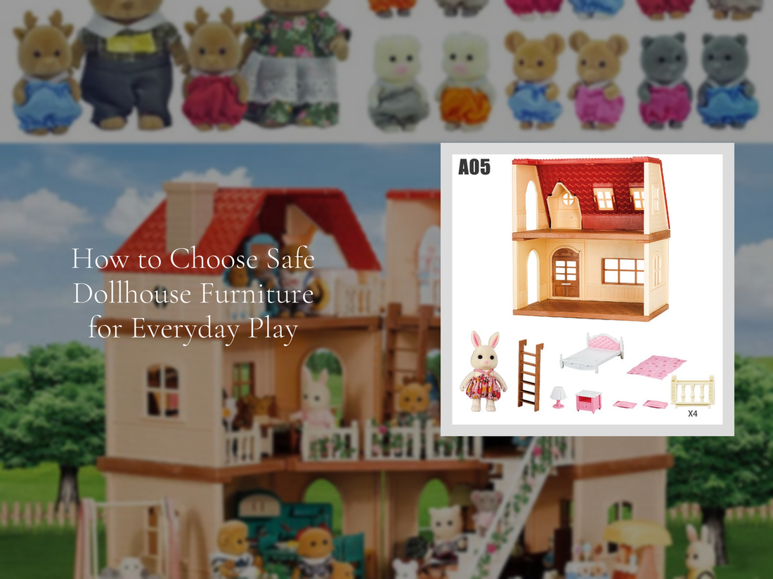 How to Choose Safe Dollhouse Furniture for Everyday Play