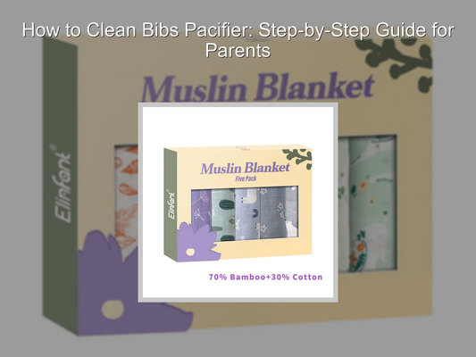 How to Clean Bibs Pacifier: Step-by-Step Guide for Parents