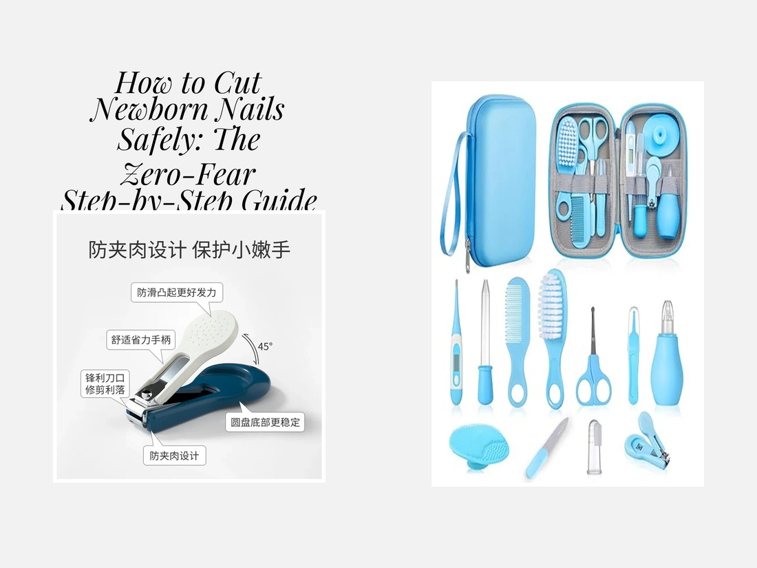 How to Cut Newborn Nails Safely: The Zero-Fear Step-by-Step Guide for Parents
