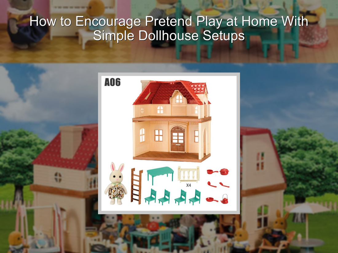How to Encourage Pretend Play at Home With Simple Dollhouse Setups
