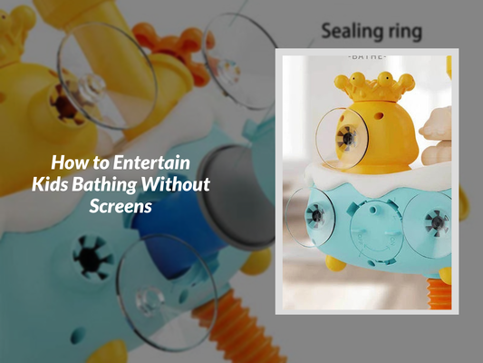 How to Entertain Kids Bathing Without Screens