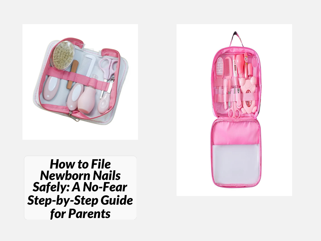 How to File Newborn Nails Safely: A No-Fear Step-by-Step Guide for Parents