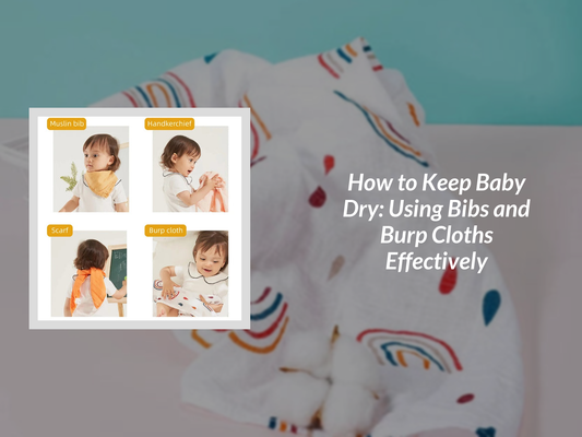 How to Keep Baby Dry: Using Bibs and Burp Cloths Effectively