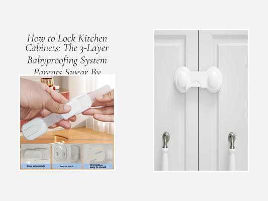 How to Lock Kitchen Cabinets: The 3-Layer Babyproofing System Parents Swear By