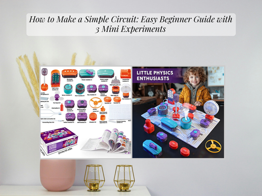 How to Make a Simple Circuit: Easy Beginner Guide with 3 Mini Experiments