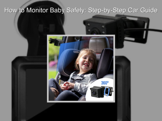 How to Monitor Baby Safely: Step-by-Step Car Guide