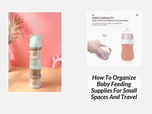 How To Organize Baby Feeding Supplies For Small Spaces And Travel