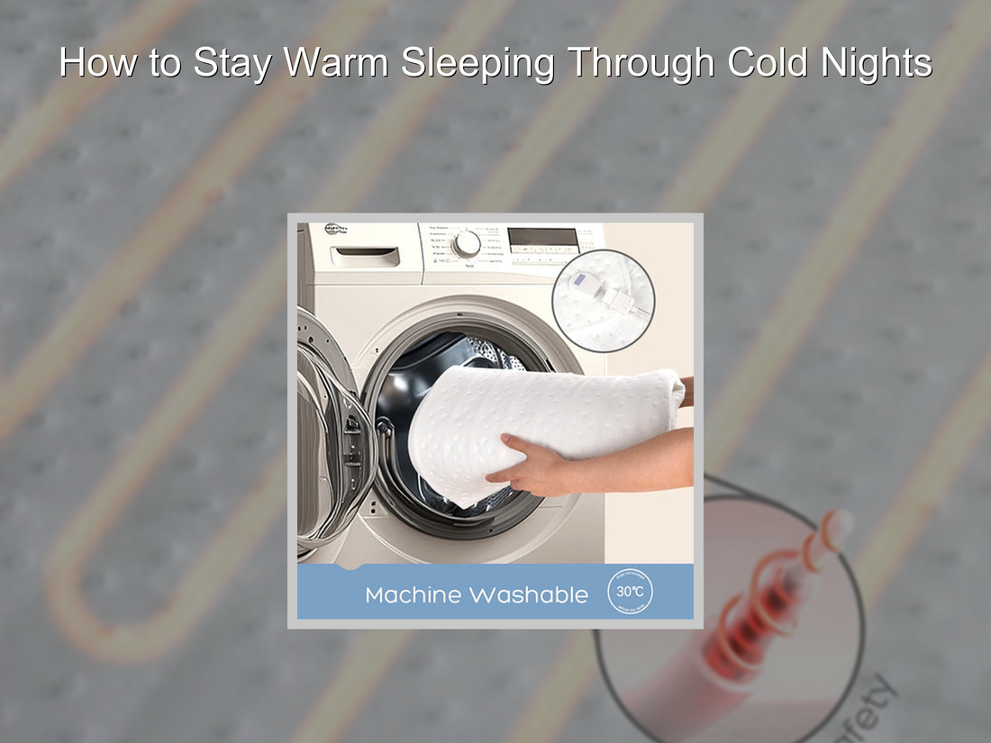 How to Stay Warm Sleeping Through Cold Nights