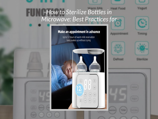How to Sterilize Bottles in Microwave: Best Practices for Busy Parents