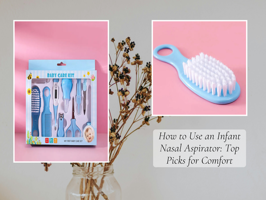 How to Use an Infant Nasal Aspirator: Top Picks for Comfort
