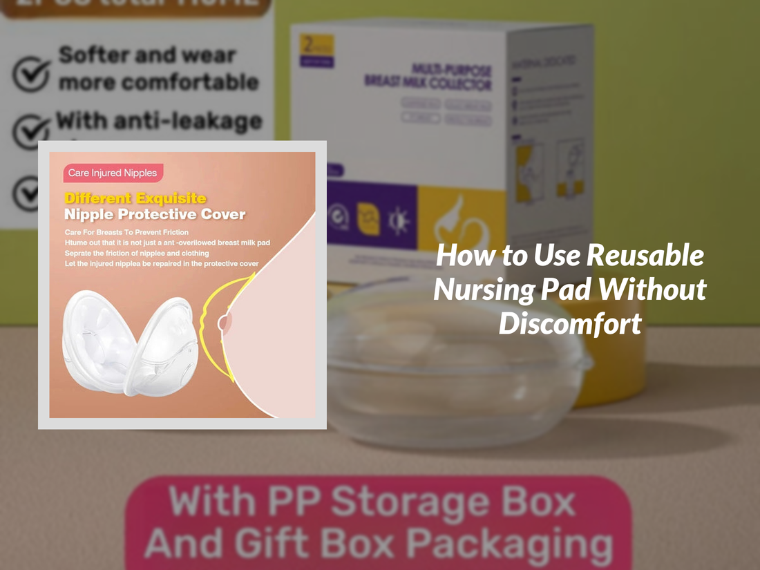 How to Use Reusable Nursing Pad Without Discomfort
