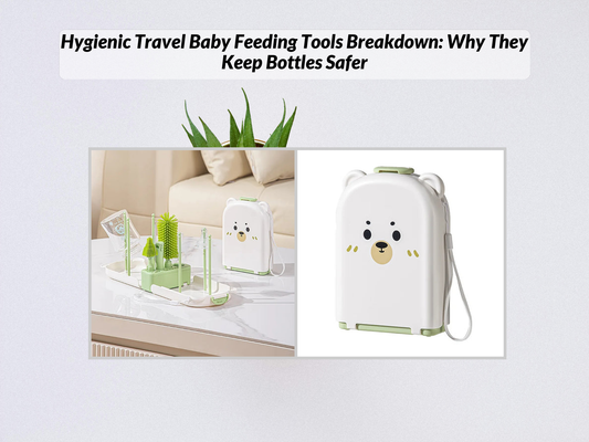Hygienic Travel Baby Feeding Tools Breakdown: Why They Keep Bottles Safer