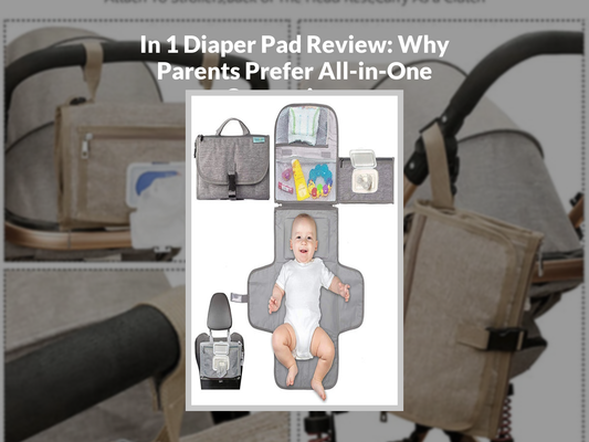 In 1 Diaper Pad Review: Why Parents Prefer All-in-One Convenience