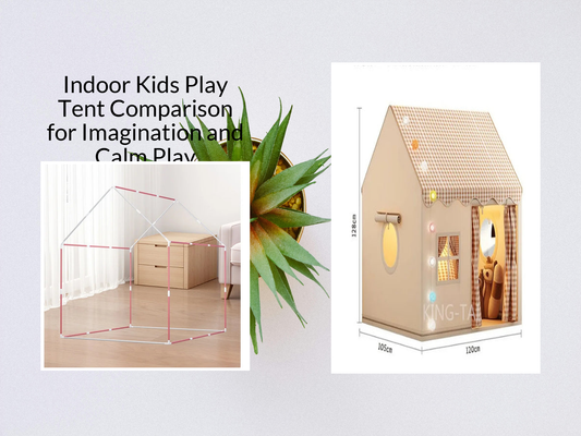 Indoor Kids Play Tent Comparison for Imagination and Calm Play