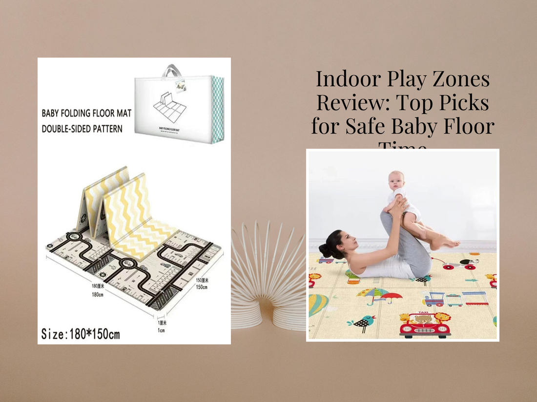 Indoor Play Zones Review: Top Picks for Safe Baby Floor Time