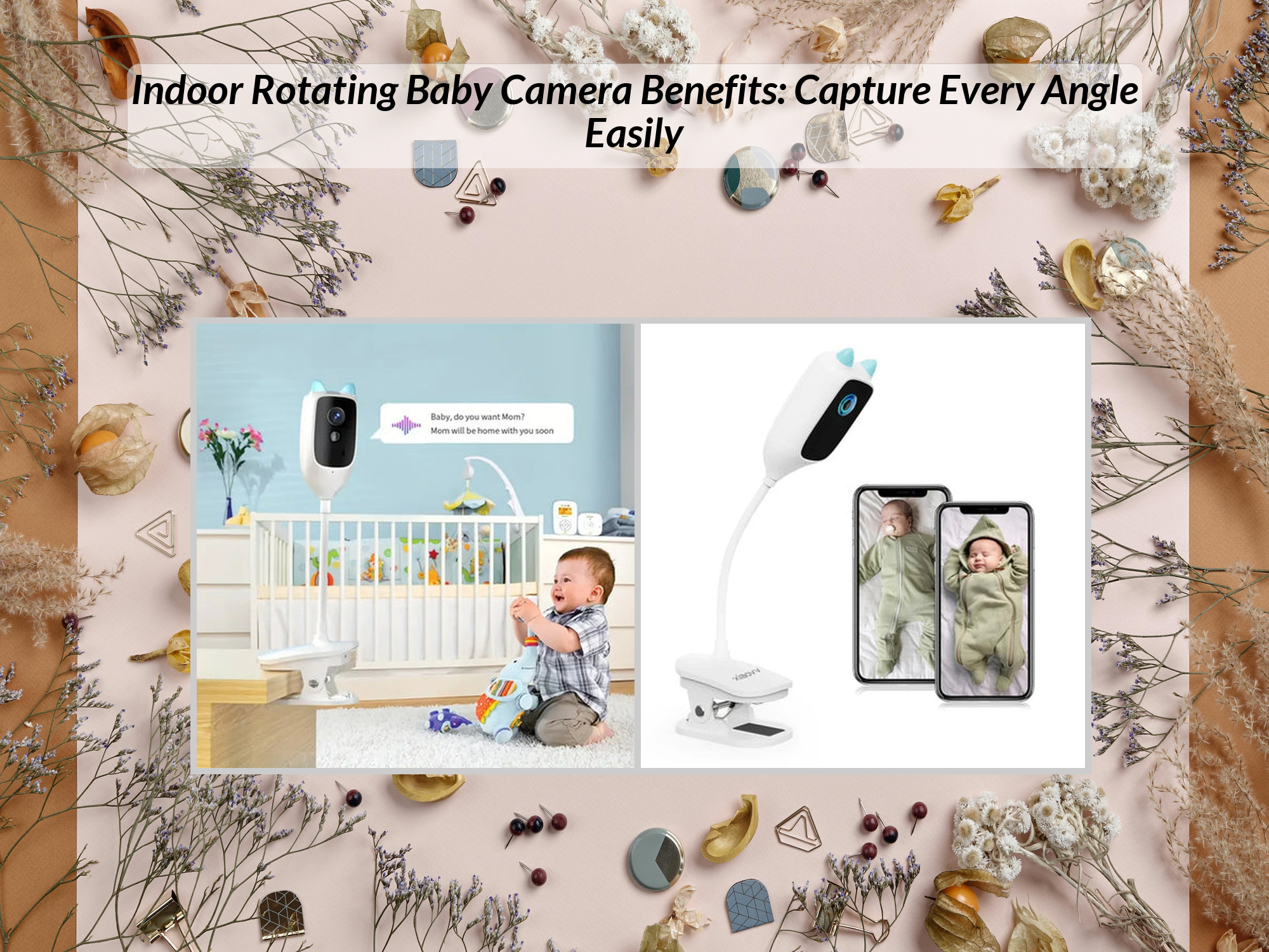 Indoor Rotating Baby Camera Benefits: Capture Every Angle Easily ...