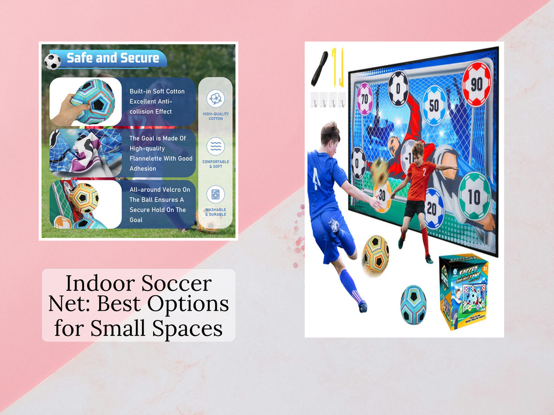 Indoor Soccer Net: Best Options for Small Spaces