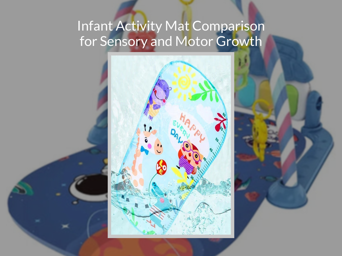 Infant Activity Mat Comparison for Sensory and Motor Growth