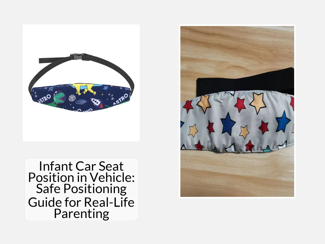Infant Car Seat Position in Vehicle: Safe Positioning Guide for Real-Life Parenting