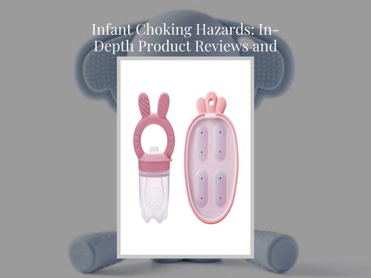 Infant Choking Hazards: In-Depth Product Reviews and Safety Ratings