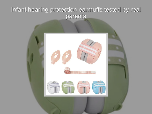 Infant hearing protection earmuffs tested by real parents