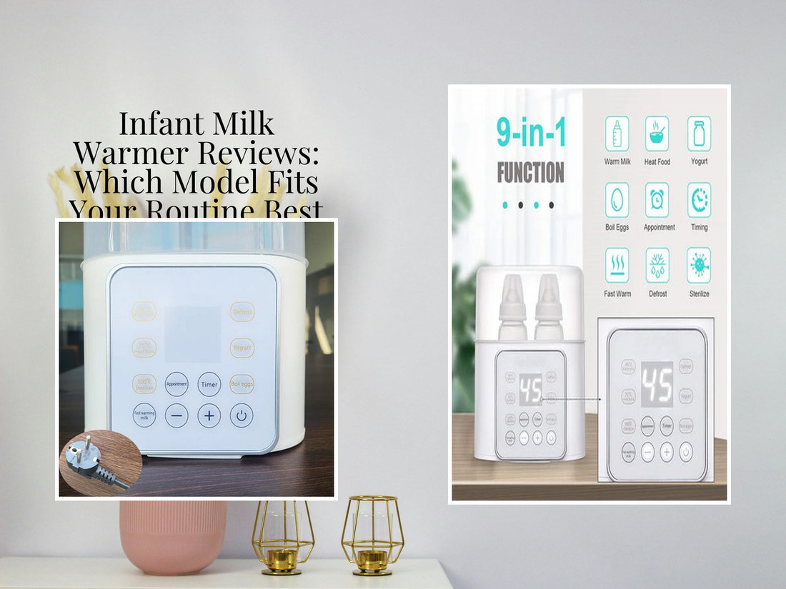 Infant Milk Warmer Reviews: Which Model Fits Your Routine Best