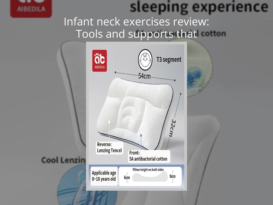 Infant neck exercises review: Tools and supports that improve alignment