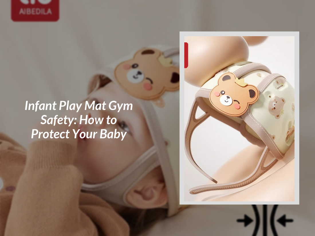 Infant Play Mat Gym Safety: How to Protect Your Baby
