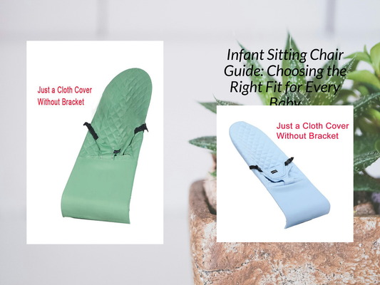 Infant Sitting Chair Guide: Choosing the Right Fit for Every Baby