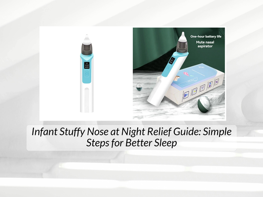 Infant Stuffy Nose at Night Relief Guide: Simple Steps for Better Sleep