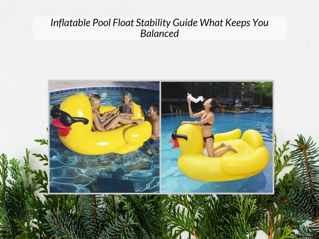 Inflatable Pool Float Stability Guide What Keeps You Balanced