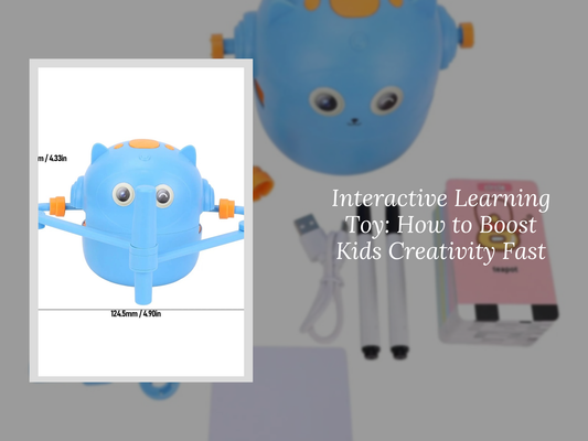 Interactive Learning Toy: How to Boost Kids Creativity Fast