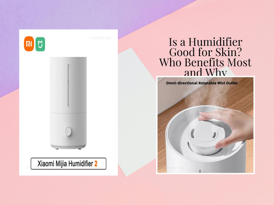 Is a Humidifier Good for Skin? Who Benefits Most and Why