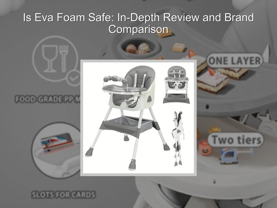 Is Eva Foam Safe: In-Depth Review and Brand Comparison