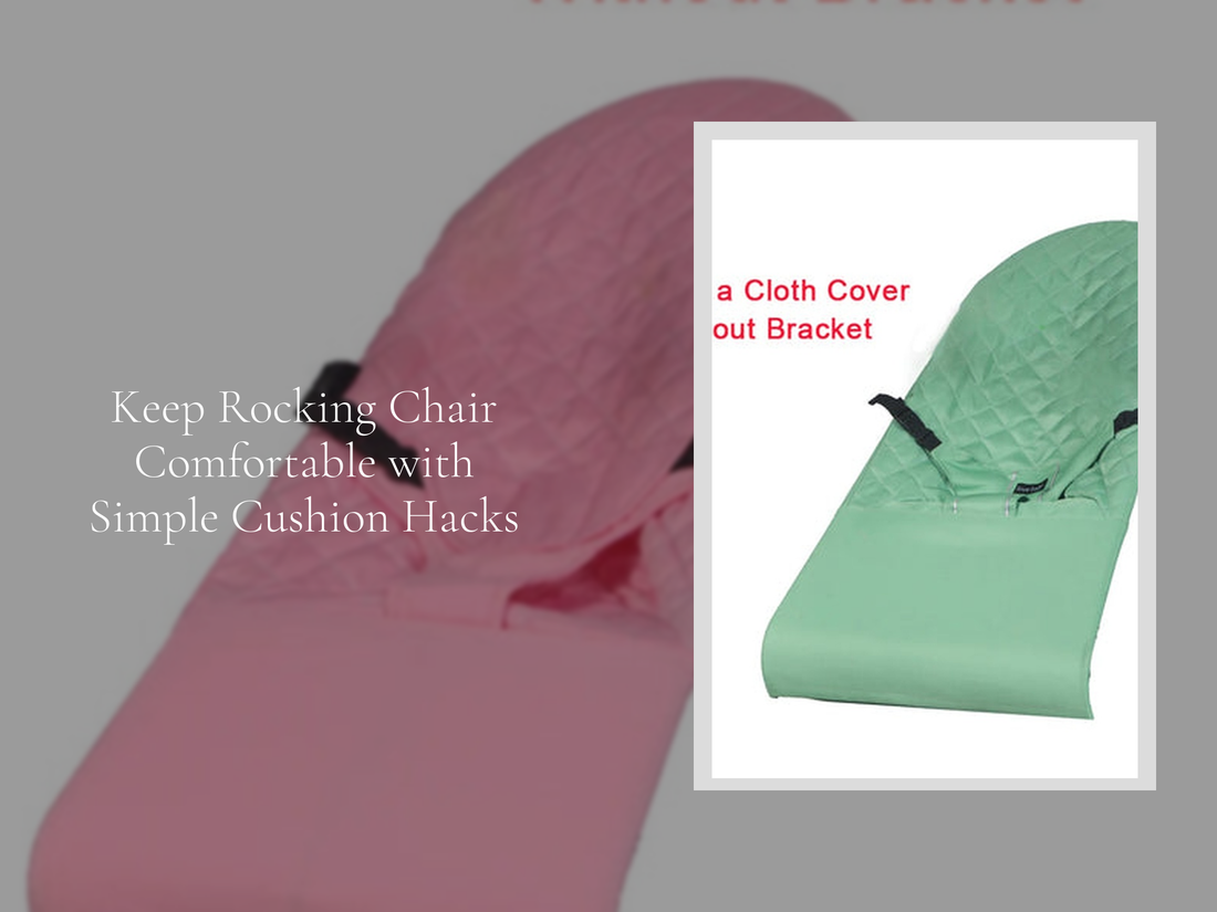 Keep Rocking Chair Comfortable with Simple Cushion Hacks