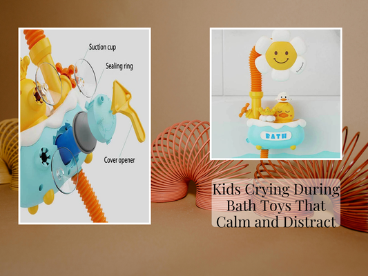 Kids Crying During Bath Toys That Calm and Distract